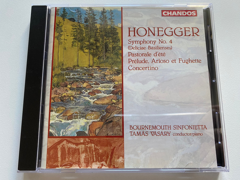 Honegger - Symphony No. 4 (Deliciae Basilienses); Pastorale D'été; Prélude, Arioso Et Fughette; Concertino - Bournemouth Sinfonietta, Tamás Vásáry (conductor, piano) / Chandos Audio CD 1991 / CHAN 8993 