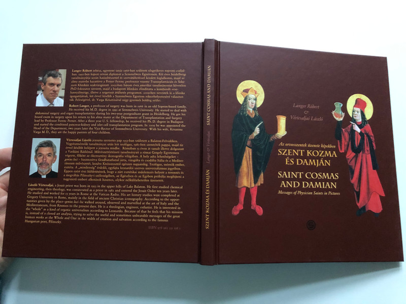 Az orvosszentek üzenete képekben SZENT KOZMA ÉS DAMJÁN / SAINT COSMAS AND DAMIAN Messages of Physician Saints in Pictures / Langer Róbert & Vértesaljai László / Hardcover (9789633311981)