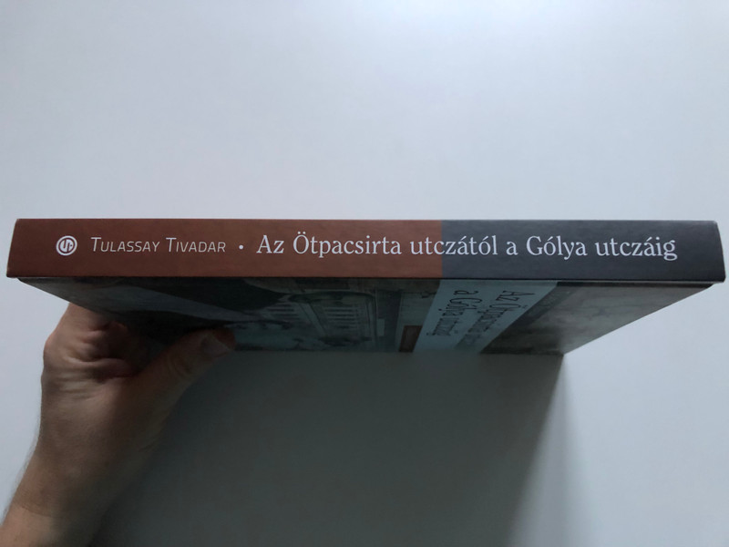 Az Ötpacsirta utczától a Gólya utczáig / TULASSAY TIVADAR / A Bókay-klinika 175 éve / Semmelweis Kiadó / Hardcover (9789633313107)