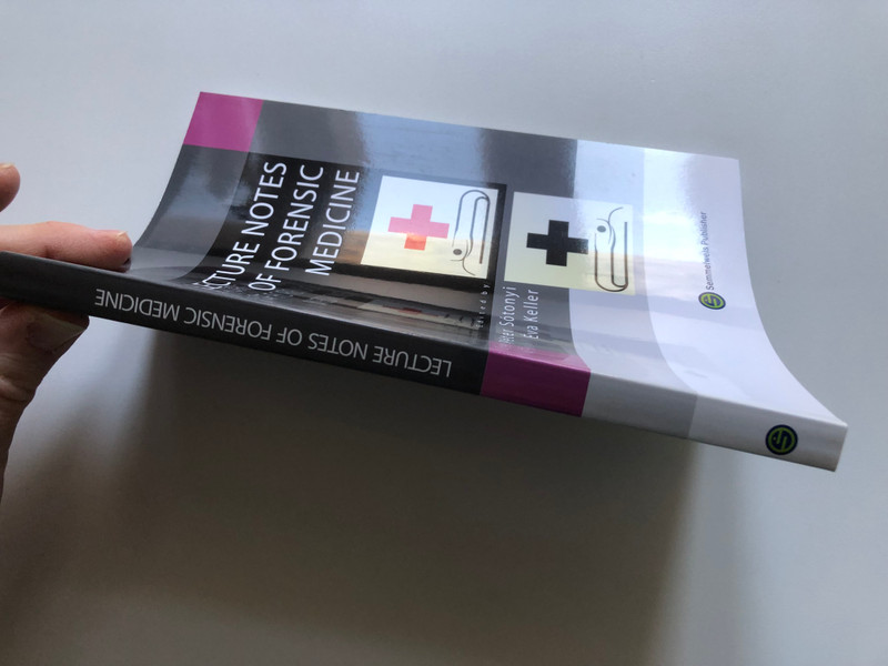 LECTURE NOTES OF FORENSIC MEDICINE / Edited by Péter Sótonyi Éva Keller / Semmelweis Publisher / Soft Cover (9789639656925)