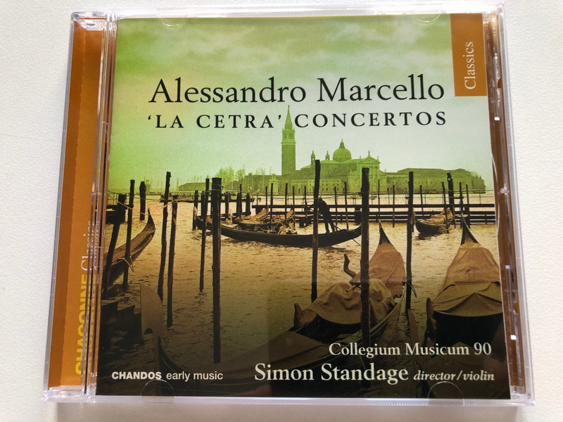 Alessandro Marcello: 'La Cetra' Concertos - Collegium Musicum 90, Simon Standage / Chandos Early Music / Chaconne Audio CD 2007 / CHAN 0744 X 