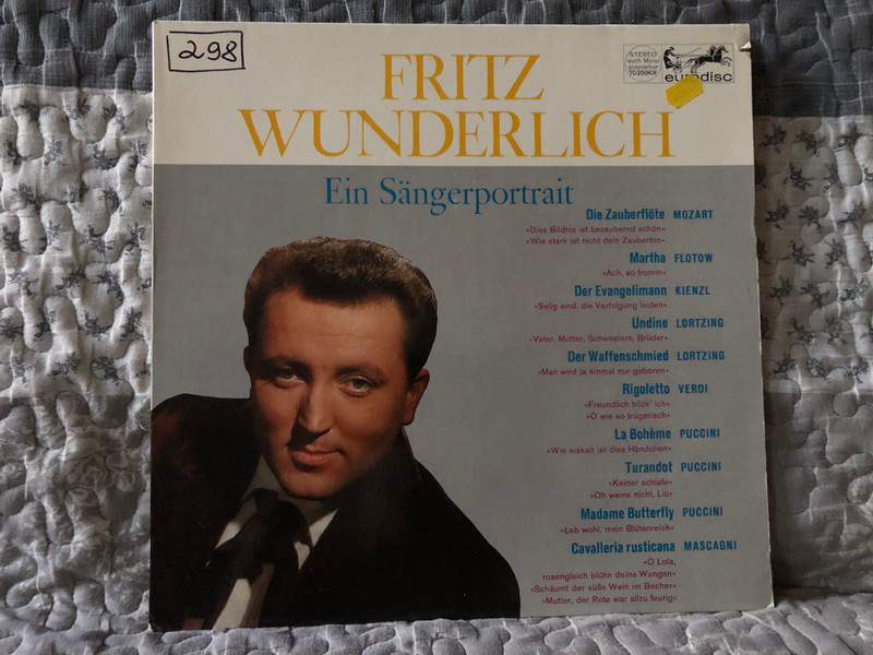 Fritz Wunderlich: Ein Sängerportrait - Mozart: Die Zauberflöte, Flotow: Martha, Kienzl: Der Evangelimann, Lortzing: Undine, Lortzing: Der Waffenschmied, Verdi: Rigoletto, Puccini: La Boheme / Eurodisc LP Stereo / 70 259 KR