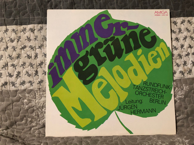 Rundfunk-Tanzstreichorchester Berlin, Leitung: Jurgen Hermann – Immergrüne Melodien / AMIGA LP Stereo 1978 / 8 55 139