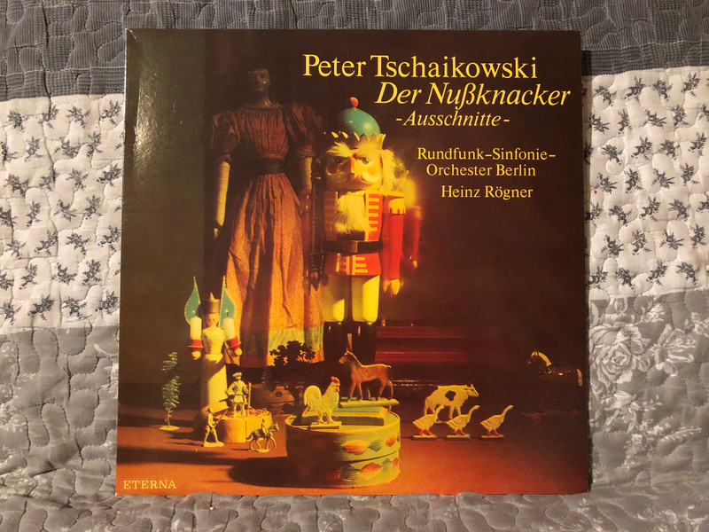 Peter Tschaikowski: Der Nußknacker, Ausschnitte - Rundfunk-Sinfonieorchester Berlin, Heinz Rögner / ETERNA LP Stereo 1986 / 8 27 673