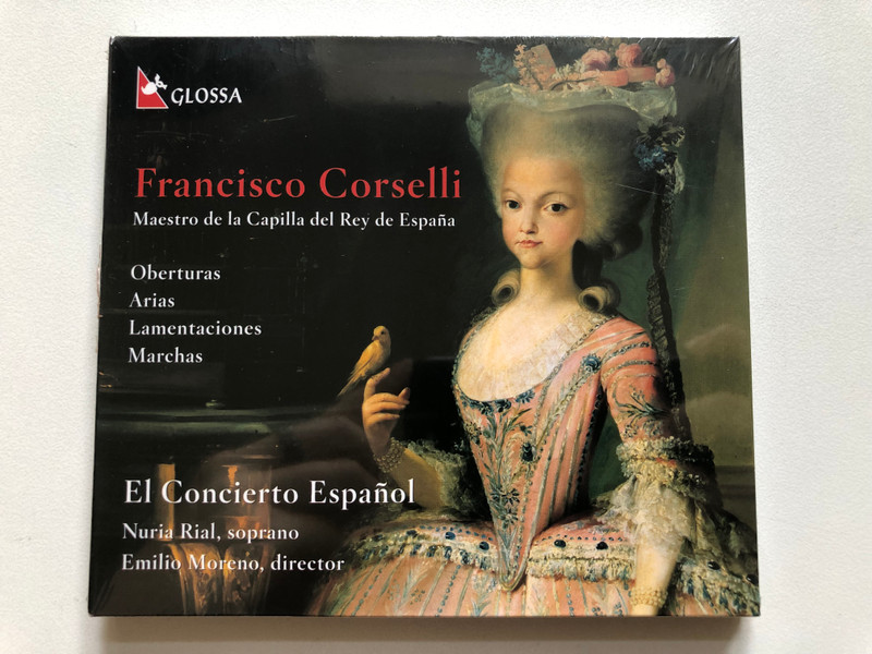 Francisco Corselli: Maestro de la Capilla del Rey de España - El Concierto Español, Nuria Rial (soprano), Emilio Moreno (director) / Glossa Audio CD 2002 / GCD 920307