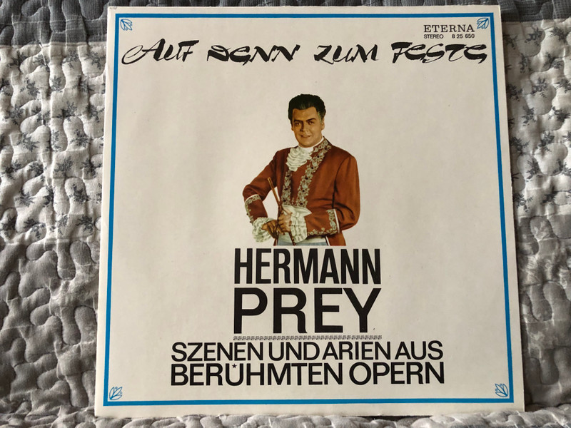 Hermann Prey: Auf Denn Zum Feste - Szenen Und Arien Aus Berühmten Opern / ETERNA LP Stereo 1974 / 8 25 650 