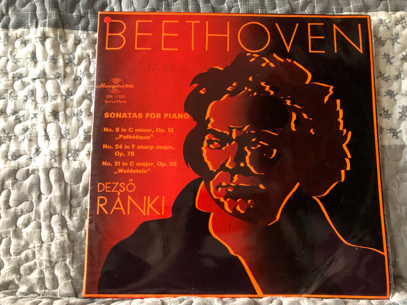 Beethoven - Sonatas For Piano: No. 8 in C minor, Op. 13 ''Pathetique'', No. 24 in F sharp major, Op. 78, No. 21 in C major, Op. 53 ''Waldstein'' - Dezső Ránki / Hungaroton LP Stereo, Mono / LPX 11553