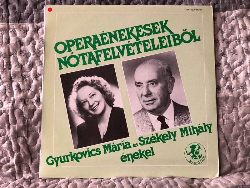 Operaénekesek Nótafelvételeiből - Gyurkovics Mária es Székely Mihály enekel / Radioton LP 1987 Mono / LPM 10220
