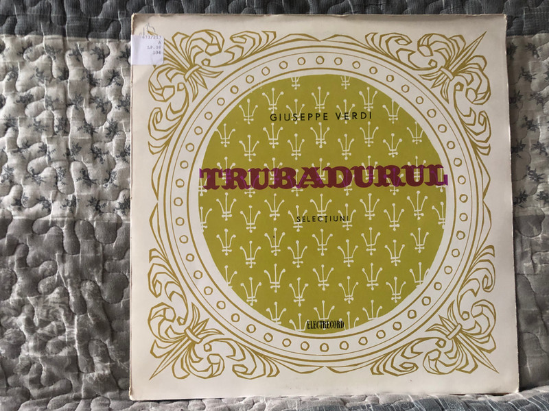 Giuseppe Verdi – Trubadurul (Selecțiuni) / Electrecord LP / ECE-0134