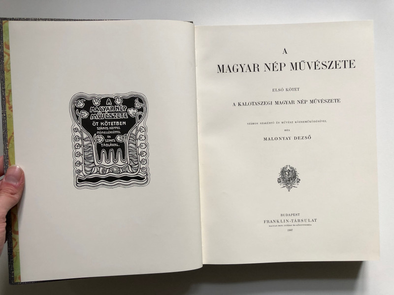 A Magyar Nép Művészete I / Comprehensive Hungarian Folk Art Collection / A KALOTASZEGI MAGYAR NÉP MŰVÉSZETE (9632079078)