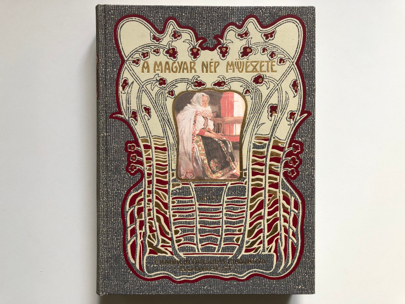 A Magyar Nép Művészete I / Comprehensive Hungarian Folk Art Collection / A KALOTASZEGI MAGYAR NÉP MŰVÉSZETE (9632079078)
