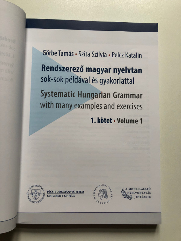 Rendszerező magyar nyelvtan sok-sok példával és gyakorlattalv / Systematic Hungarian Grammar with Many Examples and Exercises / Volume 1 (9789636260774)