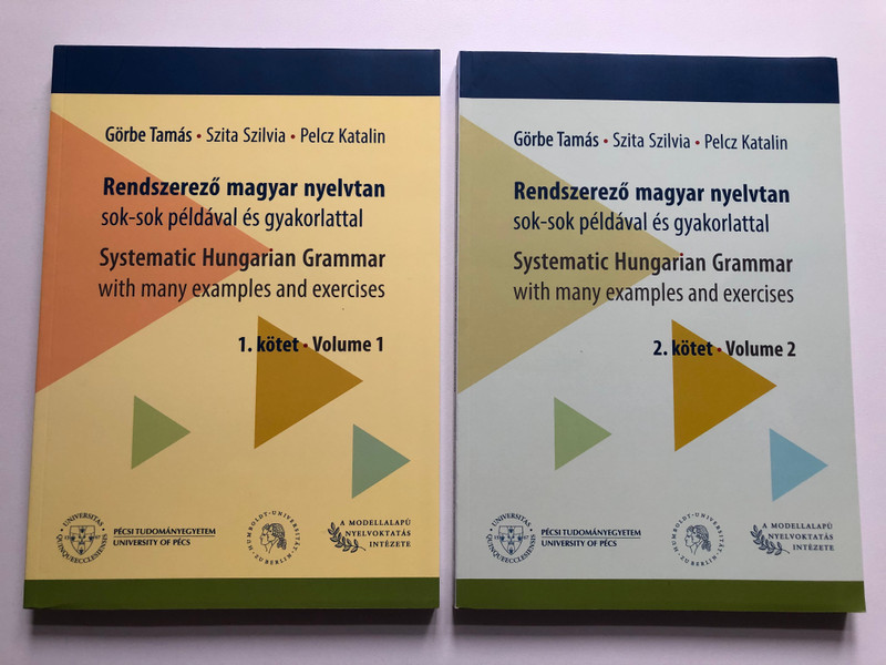 Rendszerező magyar nyelvtan sok-sok példával és gyakorlattalv / Systematic Hungarian Grammar with Many Examples and Exercises / Volume 1 (9789636260774)