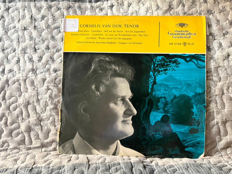 Cornelis Van Dijk (tenor), Symphonie-Orchester Des Bayerischen Rundfunks, Dirigent: Carl Michalski - Für Dich Allein; Liebesfeier; Still Wie Die Nacht; Aus Der Jugendzeit; Rokoko-Liebeslied; Zauberlied / Deutsche Grammophon LP / LPE 17 106 
