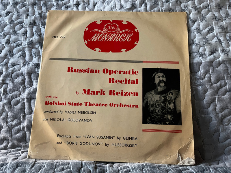 Russian Operatic Recital by Mark Reizen With The Bolshoi State Theatre Orchestra, conducted by Vasili Nebolsin and Nikolai Golovanov / Excerpts from ''Ivan Susanin'' by Glinka and ''Boris Godunov'' by Mussorgsky / Monarch LP / MEL 710 