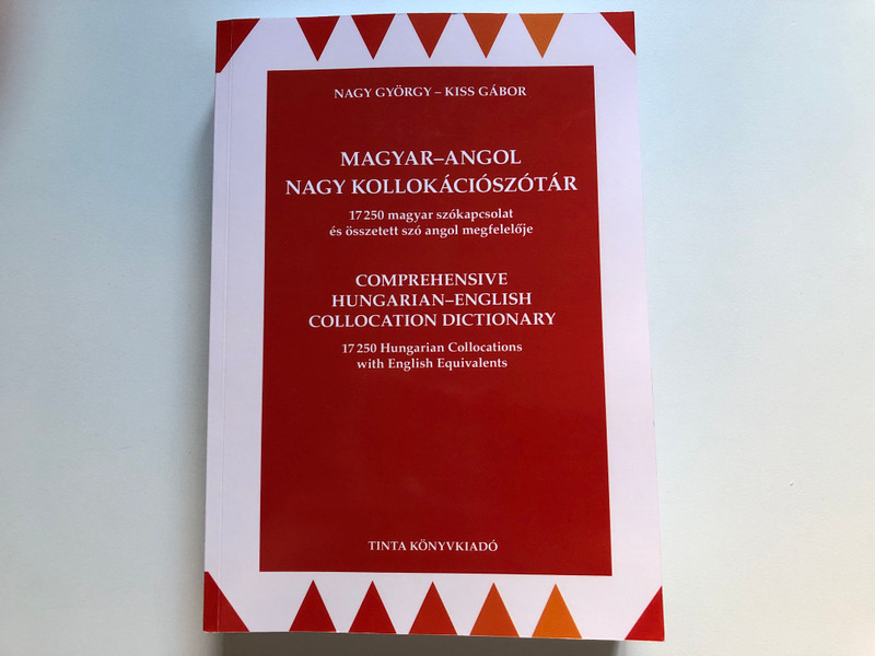 Magyar-angol nagy kollokációszótár / NAGY GYÖRGY, KISS GÁBOR / TINTA KÖNYVKIADÓ / Paperback (9789634094203)