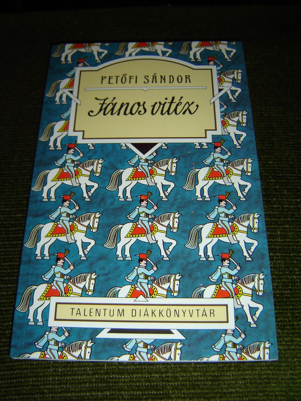 Talentum Diákkönyvtár: János Vitéz / Classic Hungarian Literature / 2006 Edition