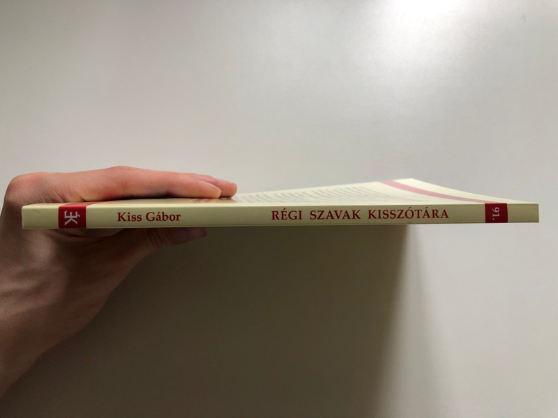 Régi Szavak Kisszótára - A Dictionary of Old Words for Students (9789634094005)