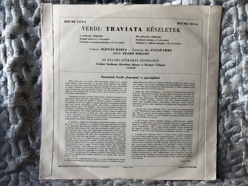 Verdi: Traviata Részletek - I. Felvonás Előjáték; Pezsgő Duett; Violetta-Germont Duettje A II. Felvonásból; III. Felvonás Előjáték; Germont Áriája A II. Felvonásból; Violetta És Alfréd Duett A III. Felvonásból / Qualiton LP / HLP MK 1514
