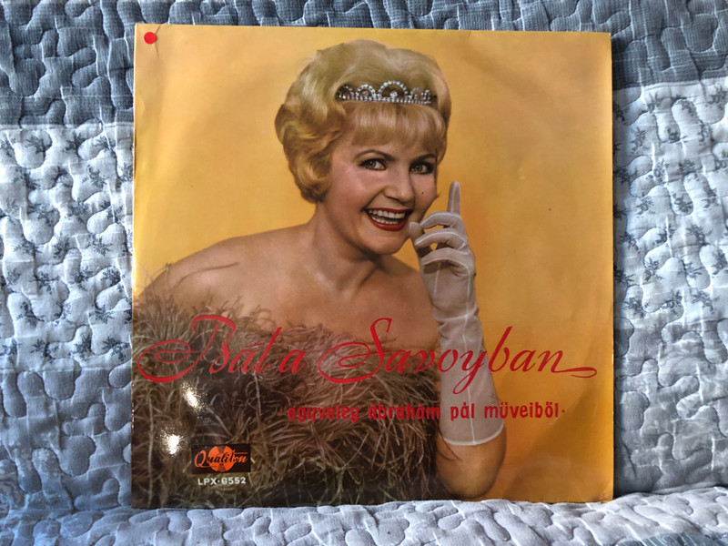 Bál A Savoyban - Egyveleg Ábrahám Pál Műveiből / Qualiton LP / LPX 6552
