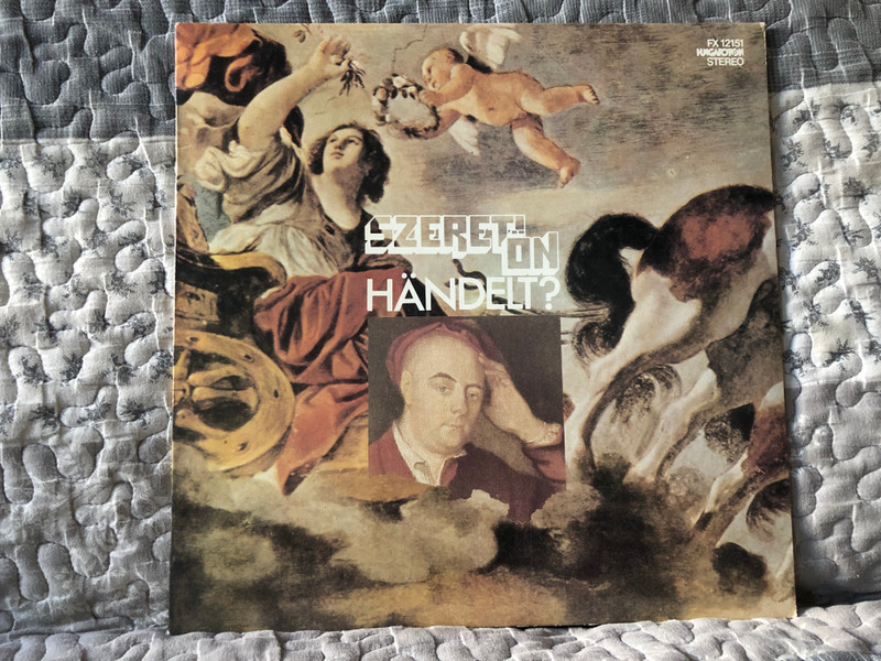 Szereti Ön Händelt? / Hungaroton LP Stereo 1979 / FX 12151