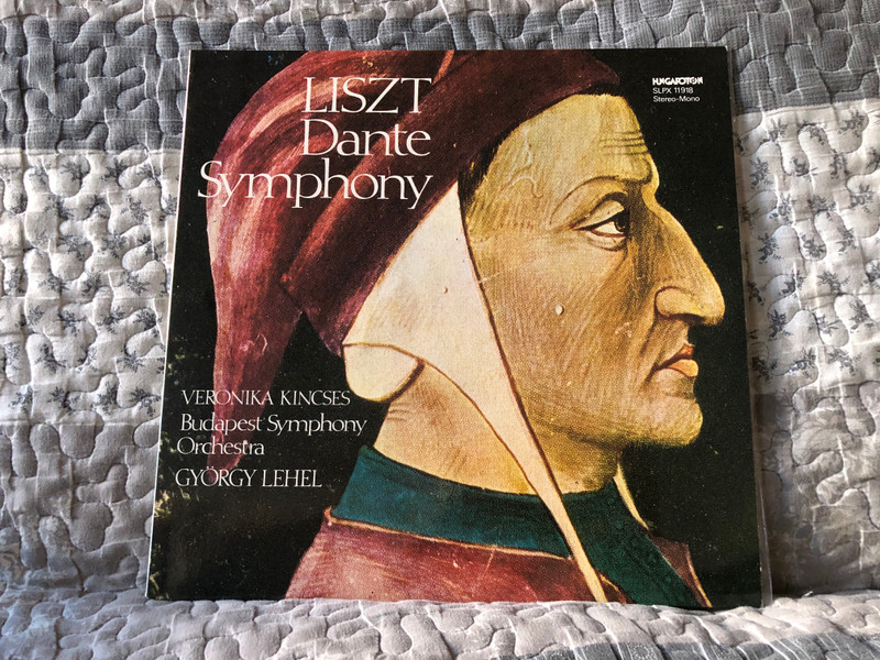 Liszt: Dante Symphony - Veronika Kincses, Budapest Symphony Orchestra, György Lehel / Hungaroton LP Stereo, Mono 1978 / SLPX 11918