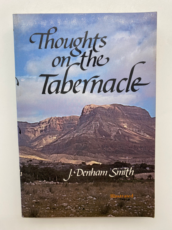 Thoughts on the Tabernacle by J. Denham Smith (9780825437563)