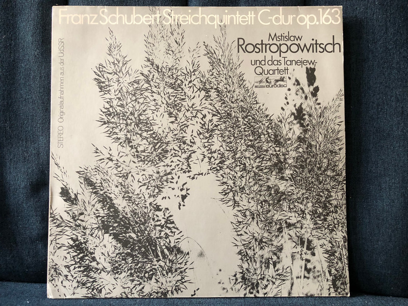 Franz Schubert: Streichquintett C-dur Op.163 - Mstislav Rostropowitsch und das Tanejew-Quartett / Originalaufnahmen Aus Der UdSSR / Melodia-Eurodisc LP Stereo / 85 969 KK