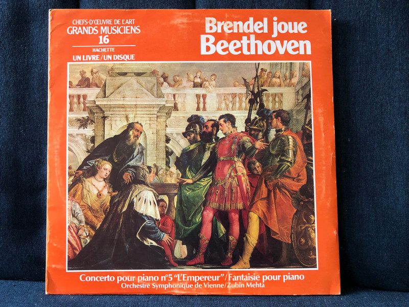 Brendel Joue Beethoven - Concerto Pour Piano N°5 “L'Empereur”; Fantaisie Pour Piano - Orchestre Symphonique De Vienne, Zubin Mehta / Le Livre De Paris-Hachette LP / 16