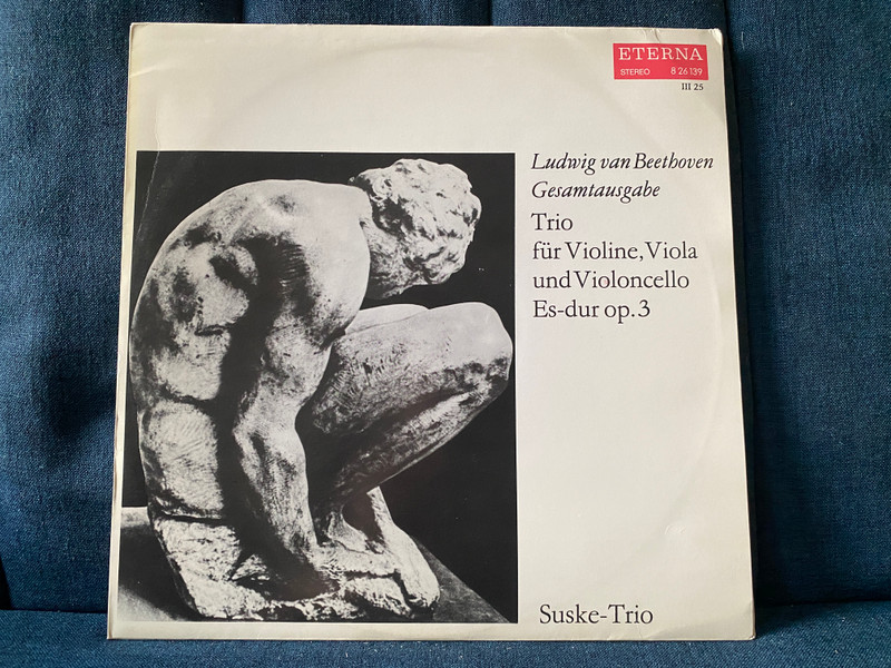Ludwig van Beethoven Gesamtausgabe – III 25: Trio Für Violine, Viola Und Violoncello Es-Dur Op. 3 - Suske-Trio / ETERNA LP Stereo 1970 / 8 26 139