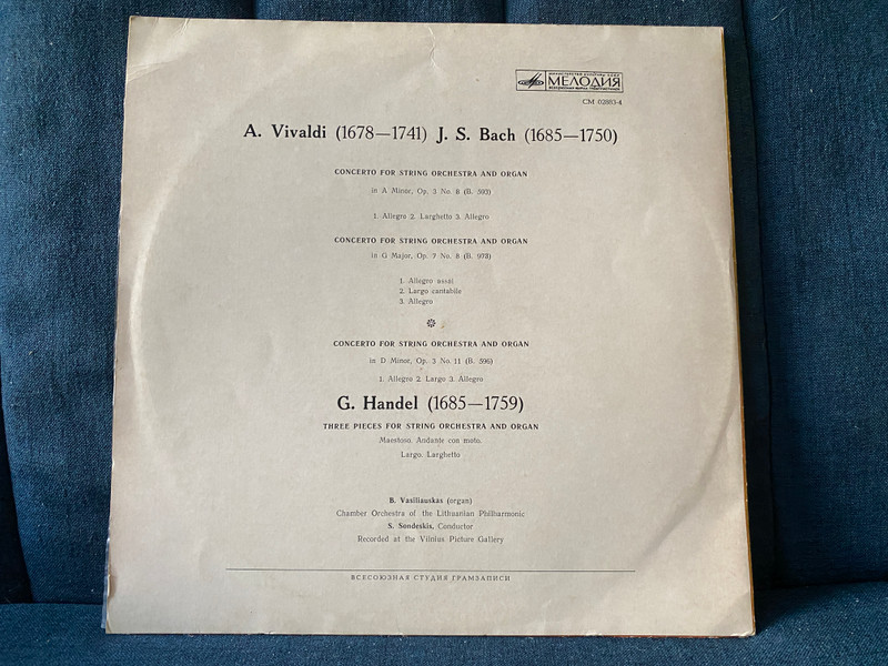 A.Vivaldi, J.S.Bach - Three Concertos For String Orchestra And Organ; G.Handel - Three Pieces For String Orchestra - Bernardas Vasiliauskas (organ), Lithuanian Chamber Orchestra, Conductor: S. Sondeckis / Мелодия LP / СМ 02883-4