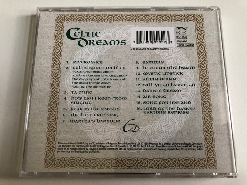Celtic Spirit - 16 tracks including: Riverdance, Lord of the Dance, Theme from Miller's Crossing (Music form the Capprey's ad), Song from Ireland, How Can I Keep from Singing?, Martha's Harbour, Will Ye Go Lassie Go, Earthjig / Polygram TV Audio CD 1998 / 539 999-2 