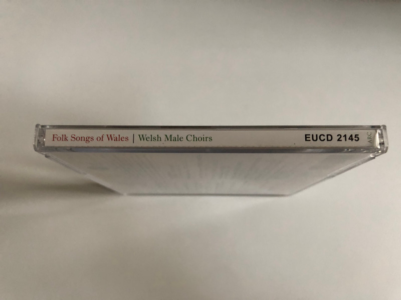 Folk Songs of Wales - Welsh Male Choirs / Parti'r Efail, Parti Cut Lloi, Bois Y Castell, Meibion Llywarch, Côr Meibion Caernarfon Y Brythoniaid... / ARC Music Audio CD 2008 / EUCD 2145