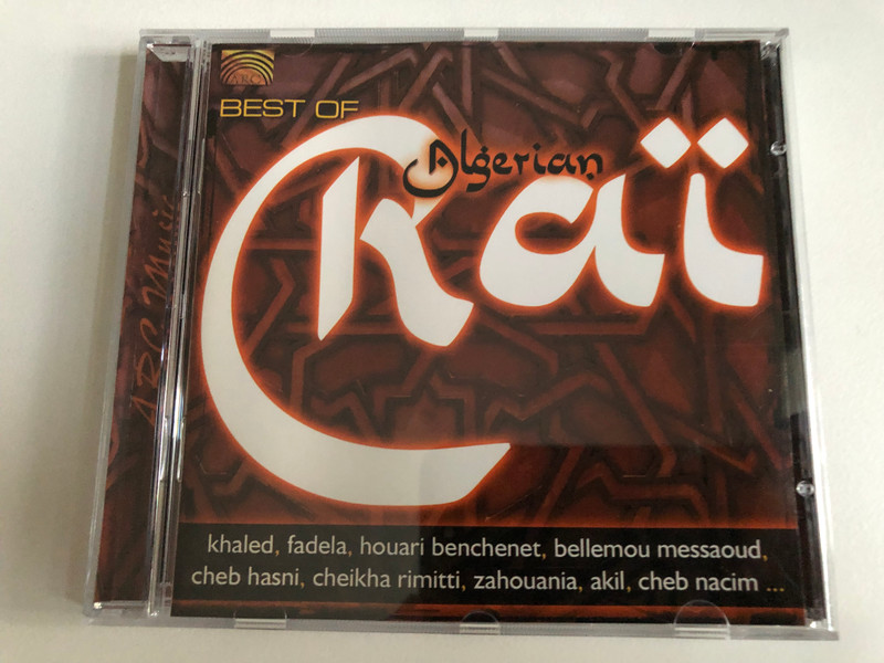 Best of Algerian Raï - Khaled, Fadela, Houari Benchenet, Bellemou Messaoud, Cheb Hasni, Cheikha Rimitti, Zahouania, Akil, Cheb Nacim, ... / ARC Music Productions Audio CD 2007 / EUCD 2049