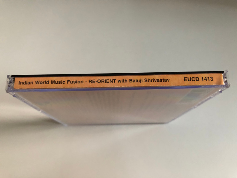 Re-Orient With Baluji Shrivastav – Indian World Music Fusion / ARC Music Audio CD 1997 / EUCD 1413