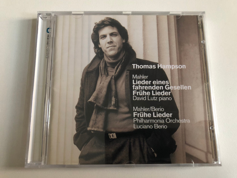 Thomas Hampson - Mahler: Lieder Eines Fahrenden Gesellen, Frühe Lieder, Mahler/Berio: Frühe Lieder - David Lutz (piano), Philharmonia Orchestra, Luciano Berio / Warner Classics Audio CD 2006 / 090317400228