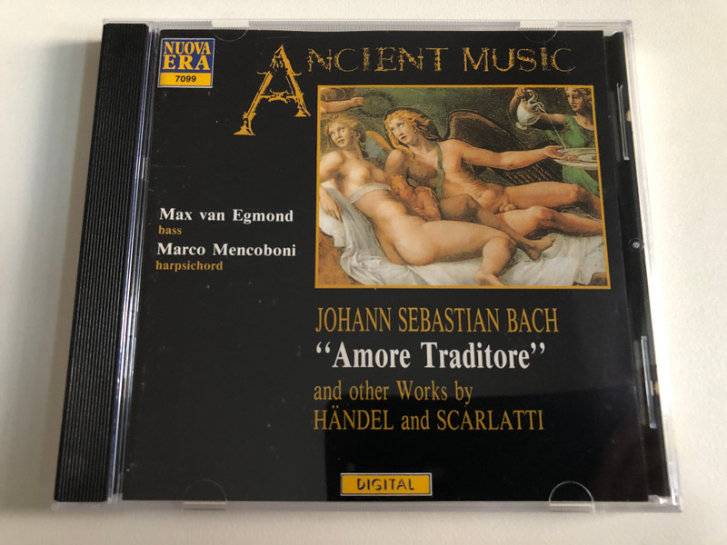 Johann Sebastian Bach: "Amore Traditore" And Other Works by Händel and Scarlatti - Max van Egmond (bass), Marco Mencoboni (harpsichord) / NUOVA ERA Audio CD 1992 / 7099