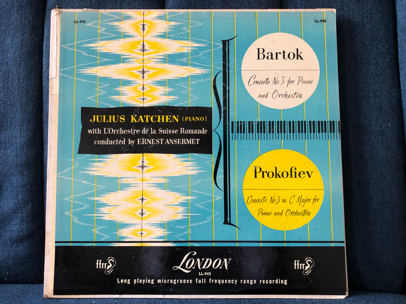 Bartok Concerto No. 3 for Piano and Orchestra, Prokofiev Concerto No. 3 in C Major for Piano and Orchestra - Julius Katchen (piano), with L'Orchestre De La Suisse Romande, conducted by Ernest Ansermet / London Records LP / LL-945