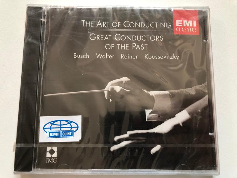 The Art Of Conducting: Great Conductors Of The Past - Busch, Walter, Reiner, Koussevitzky / EMI Classics Audio CD 1996 Mono / 724356591820