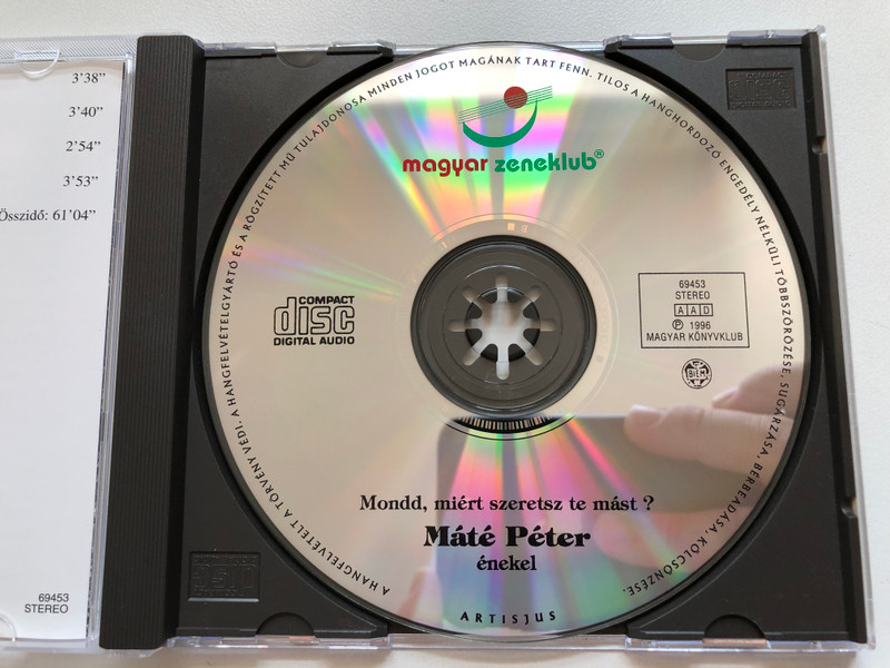 Mate Peter: Mondd, miert szeretsz te mast? - Rejtely; Kuldok neked egy napolyi dalt; Ha veget er a nyar; Feher akacok; Jarom az utam; Napsugar; Miert felsz?; Szuloi haz; Meg nehany perc; Gyurott kalapom / Magyar Zeneklub Audio CD 1996 Stereo / 69453 