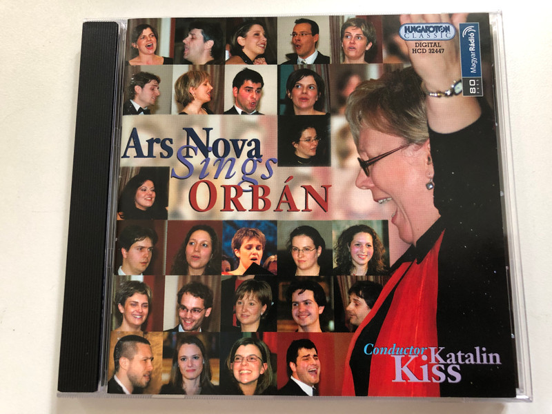 Ars Nova Sings Orbán - Conductor: Katalin Kiss / Hungaroton Classic Audio CD 2006 Stereo / HCD 32447