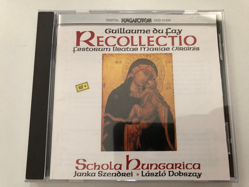 Guillaume Dufay: Recollectio festorum Beatae Mariae Virginis - Schola Hungarica, Janka Szendrei, Laszlo Dobszay / Hungaroton Audio CD 1990 Stereo / HCD 31292