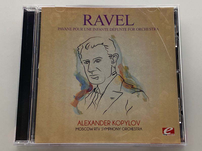 Ravel: Pavane Pour Une Infante Defunte For Orchestra - Alexander Kopylov, Moscow RTV Symphony Orchestra / essential media group Audio CD 2011