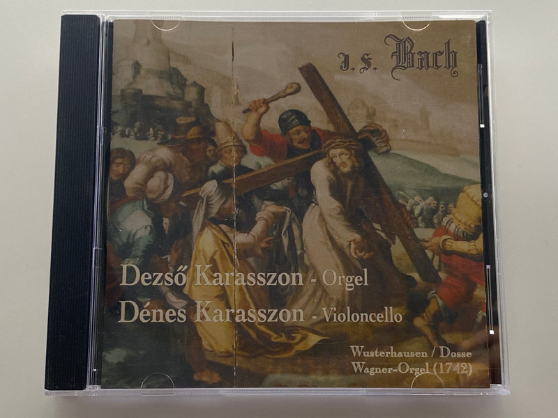 J. S. Bach - Dezső Karasszon (orgel), Dénes Karasszon (violoncello) - Wusterhausen, Dosse Wagner-Orgel (1742) / Preludio Művészeti Ügynökség Audio CD 2006 / PRECD 060701