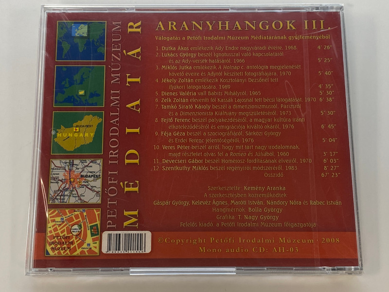 Aranyhangok III. - Valogatas a Petofi Irodalmi Muzeum Mediataranak gyujtemenyebol - Devecseri Gabor, Dienes Valeria, Dutka Akos, Feja Geza, Fejto Ferenc, Jekely Zoltan, Lukacs Gyorgy, Miklos Jutka / Petofi Irodalmi Muzeum Audio CD 2008 Mono / AH-03