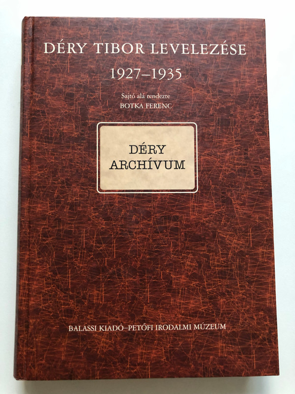 DÉRY ARCHIVE: Correspondence of Tibor Déry 1/B (1927-1935) (9789635066971) 