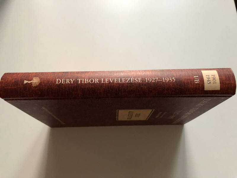 DÉRY ARCHIVE: Correspondence of Tibor Déry 1/B (1927-1935) (9789635066971) 
