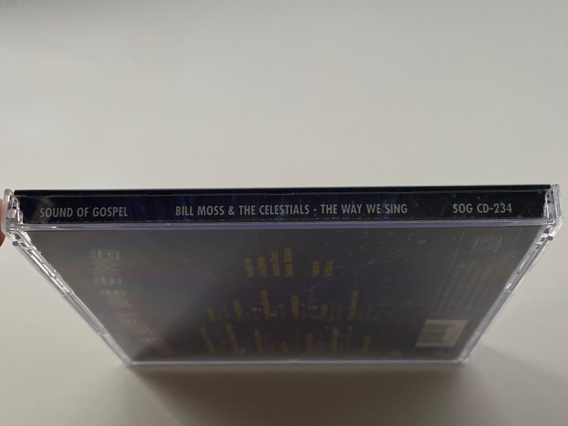 Bill Moss And The Celestials – The Way We Sing / Sound Of Gospel Records Audio CD 2002 / SOG CD-234