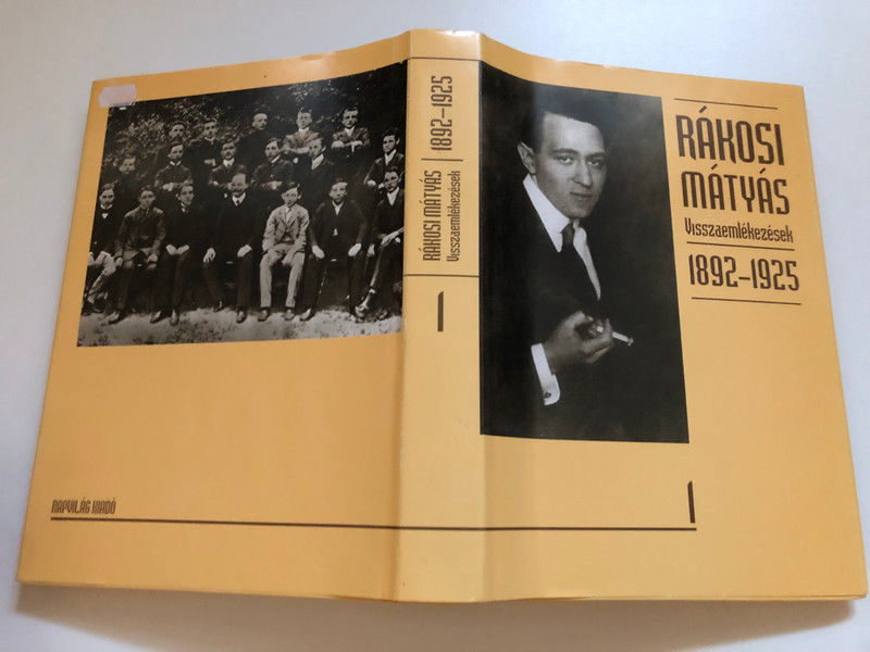 Rákosi Mátyás: Visszaemlékezések (Mátyás Rákosi: Reminiscences) 1892-1925 (9639082902