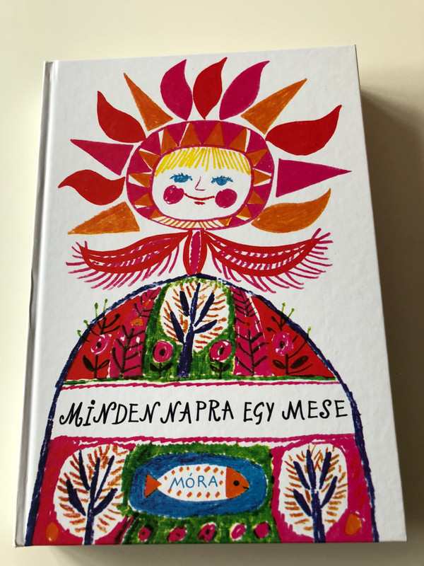 Minden Napra Egy Mese (A Story for Every Day) (9789631198836)